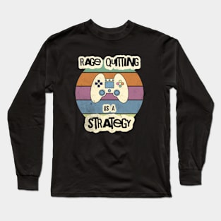 Funny Retro Vintage Gamer Design - Rage Quitting Is A Strategy Long Sleeve T-Shirt
